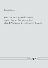 Gedanken zu möglichen Elementen staatspolitischer Konkordanz für die aktuelle Verfassung der Hellenischen Republik