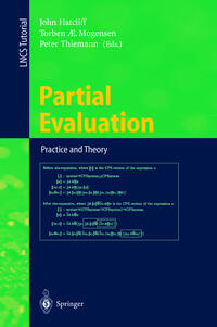 Partial Evaluation: Practice and Theory