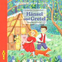 Hänsel und Gretel. Eine Märchenoper.