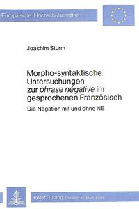 Morpho-Syntaktische Untersuchungen zur phrase negative im gesprochenen Französisch