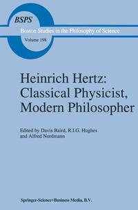 Heinrich Hertz: Classical Physicist, Modern Philosopher