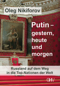 Putin – gestern, heute und morgen