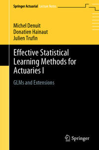 Effective Statistical Learning Methods for Actuaries I