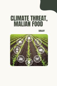 Climate Threat, Malian Food