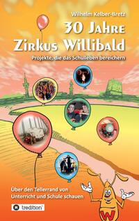 30 Jahre Zirkus Willibald