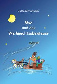 Max und das Weihnachtsabenteuer