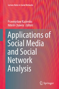 Applications of Social Media and Social Network Analysis