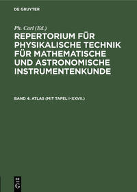 Repertorium für physikalische Technik für mathematische und astronomische... / ATLAS (mit Tafel I–XXVII.)