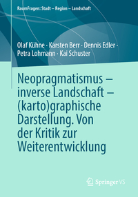 Neopragmatismus – inverse Landschaft – (karto)graphische Darstellung. Von der Kritik zur Weiterentwicklung