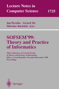 SOFSEM'99: Theory and Practice of Informatics