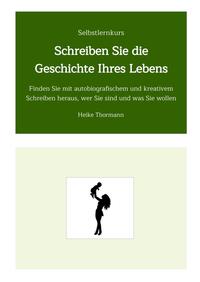 Selbstlernkurs: Schreiben Sie die Geschichte Ihres Lebens