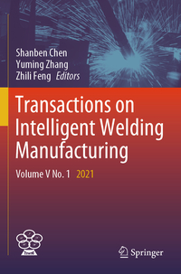 Transactions on Intelligent Welding Manufacturing