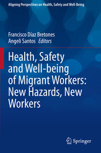 Health, Safety and Well-being of Migrant Workers: New Hazards, New Workers