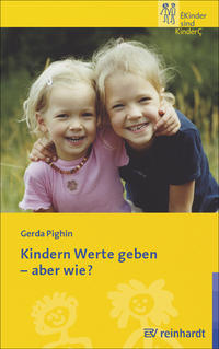 Kindern Werte geben - aber wie?