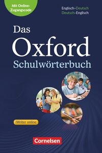 Das Oxford Schulwörterbuch - Englisch-Deutsch/Deutsch-Englisch - Ausgabe 2017 - A2-B1