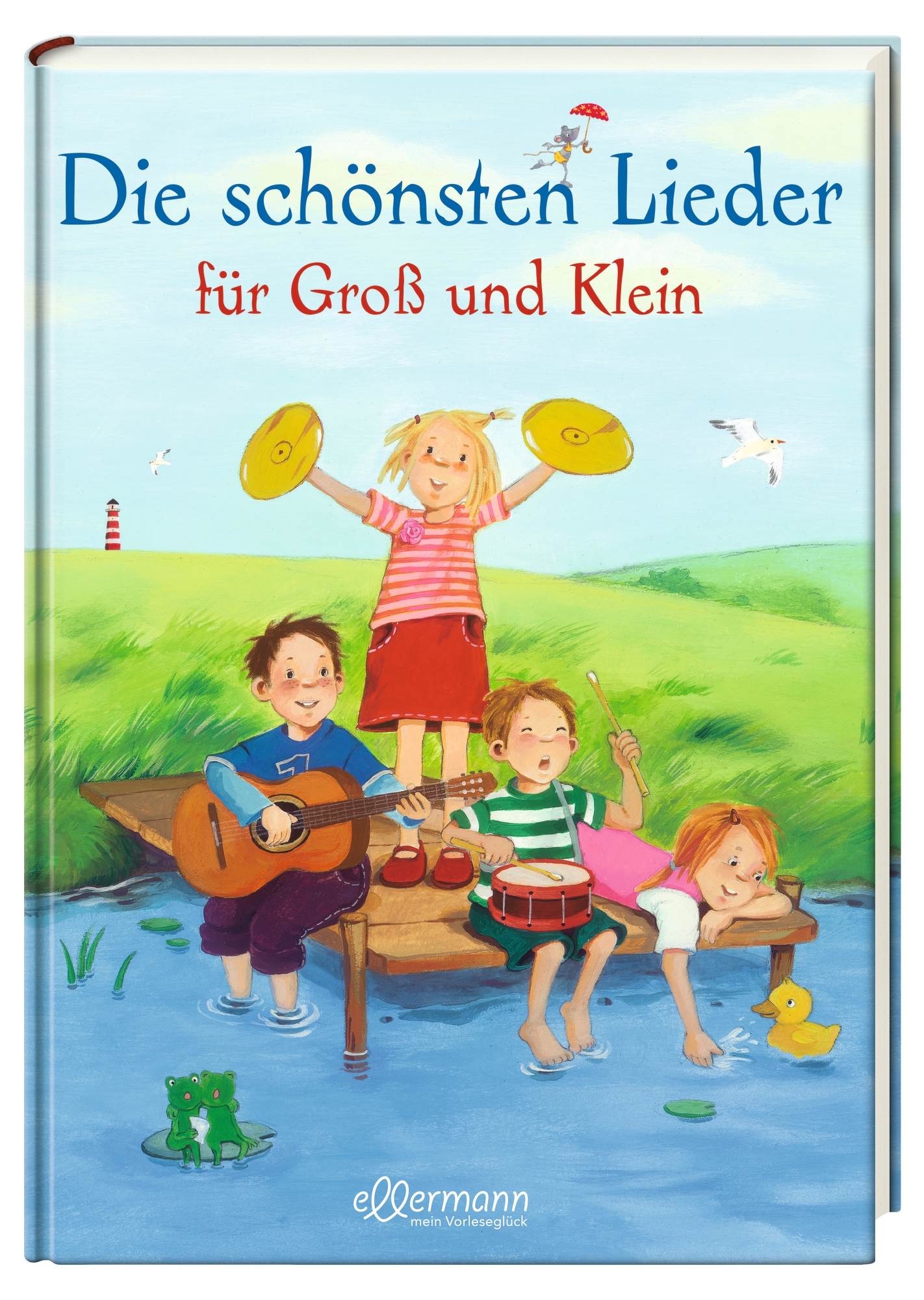 Die schönsten Lieder für Groß und Klein