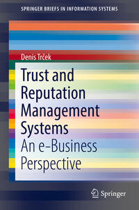 Trust and Reputation Management Systems