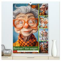 Rentner? Von wegen (hochwertiger Premium Wandkalender 2025 DIN A2 hoch), Kunstdruck in Hochglanz