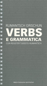 Rumantsch Grischun - Verbs e grammatica