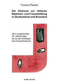 Die Diskurse zur höheren Mädchen- und Frauenbildung in Deutschland und Russland