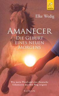 Amanecer · Die Geburt eines neuen Morgens