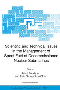 Scientific and Technical Issues in the Management of Spent Fuel of Decommissioned Nuclear Submarines