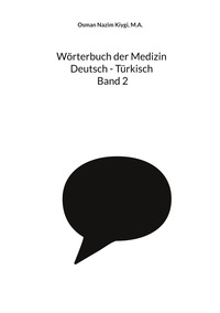 Wörterbuch der Medizin Deutsch - Türkisch Band 2