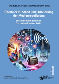 Überblick zu Stand und Entwicklung der Medienregulierung