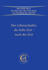 Das Lilienzeitalter, die hohe Zeit - nach der Zeit