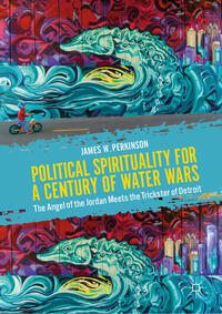 Political Spirituality for a Century of Water Wars