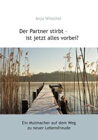 Der Partner stirbt - ist jetzt alles vorbei?