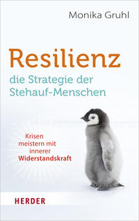 Resilienz – die Strategie der Stehauf-Menschen