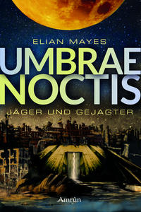 Umbrae Noctis 1: Jäger und Gejagter