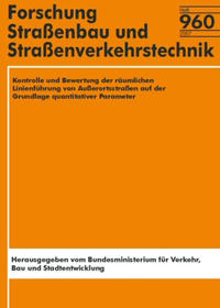 Kontrolle und Bewertung der räumlichen Linienführung von Außerortsstraßen auf der Grundlage quantitativer Parameter