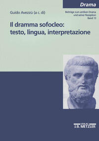 Il dramma sofocleo: testo, ligua, interpretazione