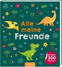 Alle meine Freunde – Dino | Mit über 300 Stickern