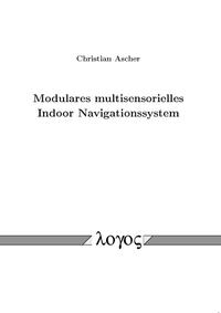 Modulares multisensorielles Indoor Navigationssystem