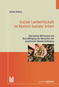 Soziale Landwirtschaft im Kontext Sozialer Arbeit