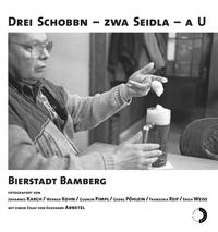 Drei Schobbn – zwa Seidla – a U