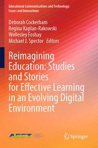 Reimagining Education: Studies and Stories for Effective Learning in an Evolving Digital Environment