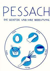 Pessach - die Gesetze und ihre Bedeutung