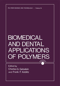 Biomedical and Dental Applications of Polymers