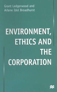 Enviroment, Ethics and the Corporation