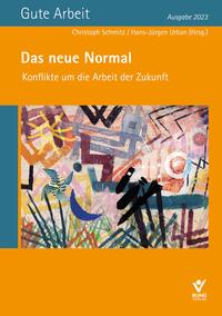 Das neue Normal – Konflikte um die Arbeit der Zukunft