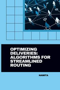 Optimizing Deliveries: Algorithms for Streamlined Routing