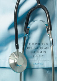 The Politics of Healthcare Reform in Turkey