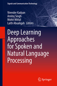 Deep Learning Approaches for Spoken and Natural Language Processing