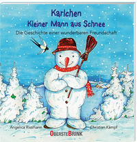 Karlchen. Kleiner Mann aus Schnee. Die Geschichte einer wunderbaren Freundschaft