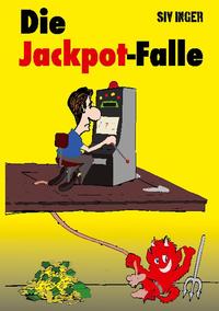 Die Jackpot-Falle