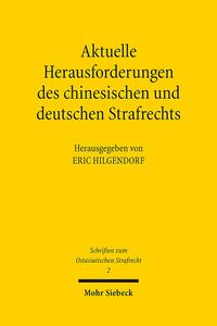 Aktuelle Herausforderungen des chinesischen und deutschen Strafrechts